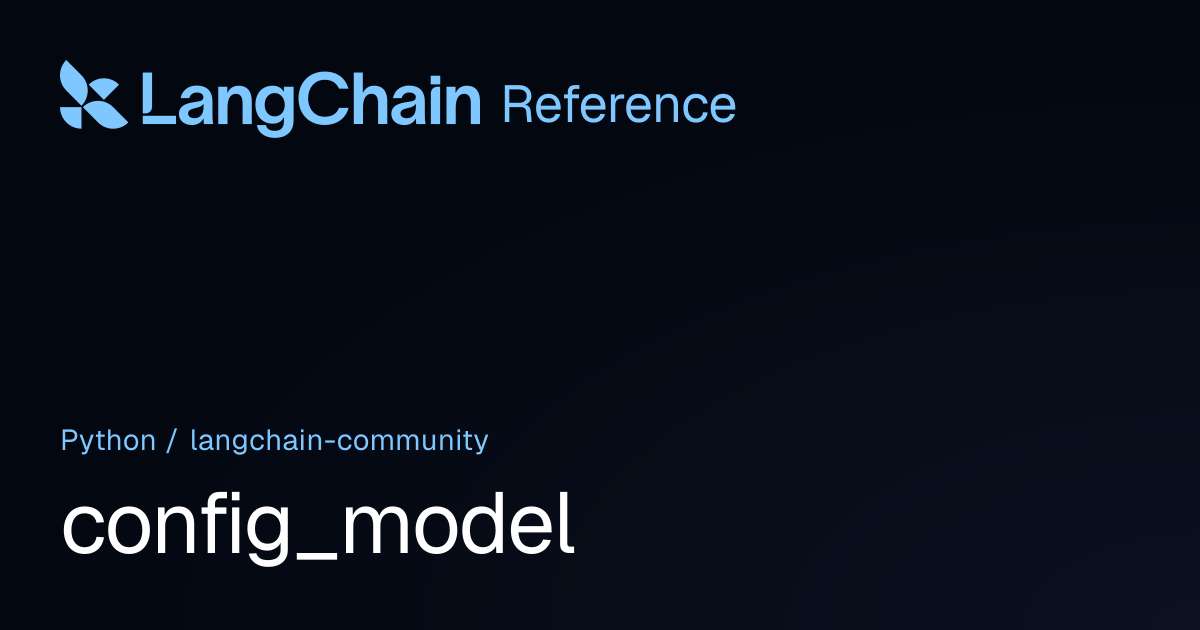 config_model | langchain_community | LangChain Reference