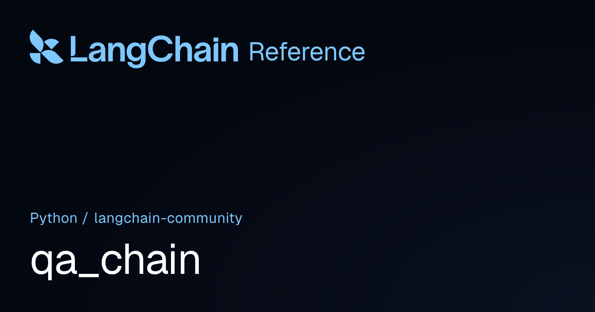 qa_chain | langchain_community | LangChain Reference