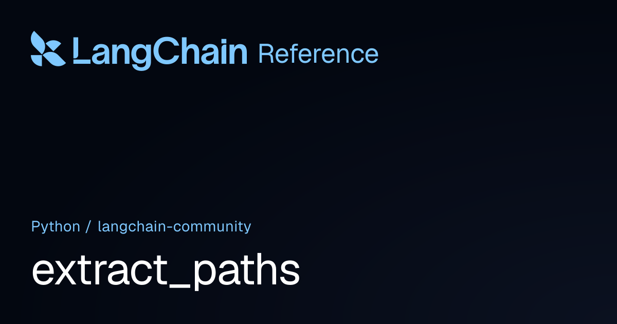 extract_paths | langchain_community | LangChain Reference