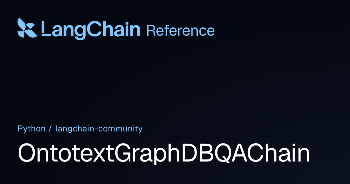 OntotextGraphDBQAChain | langchain_community | LangChain Reference