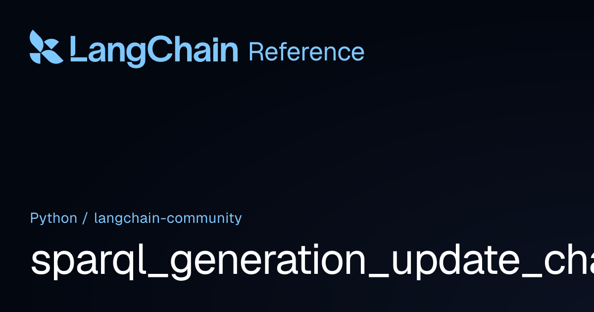 sparql_generation_update_chain | langchain_community | LangChain Reference