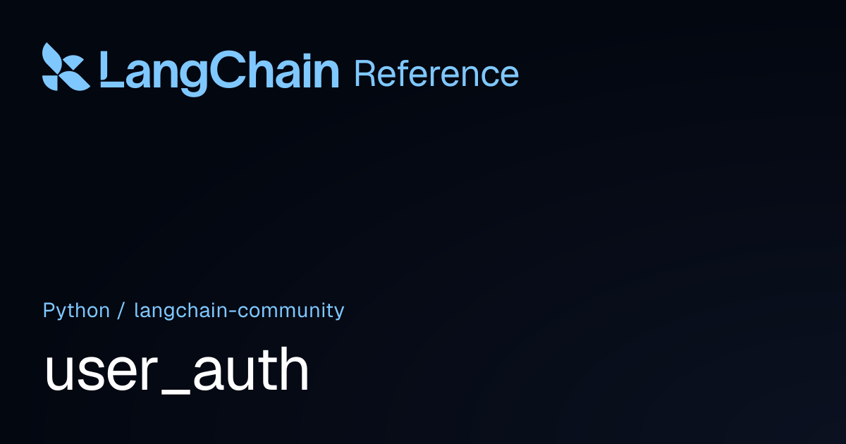 user_auth | langchain_community | LangChain Reference