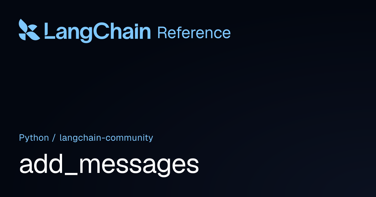 add_messages | langchain_community | LangChain Reference