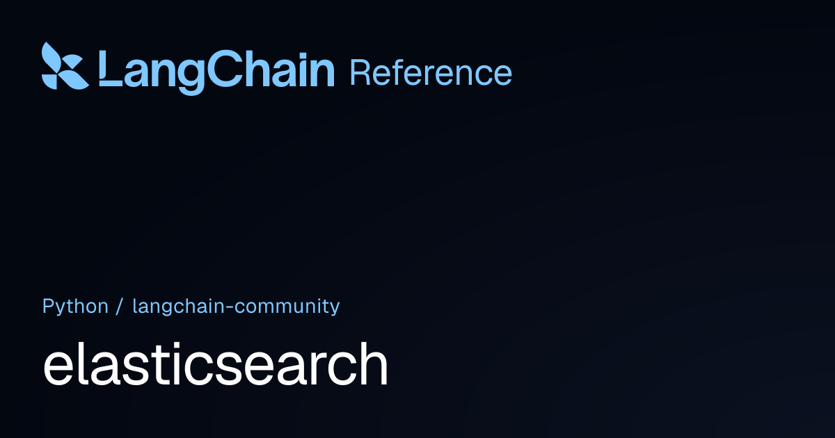 elasticsearch | langchain_community | LangChain Reference