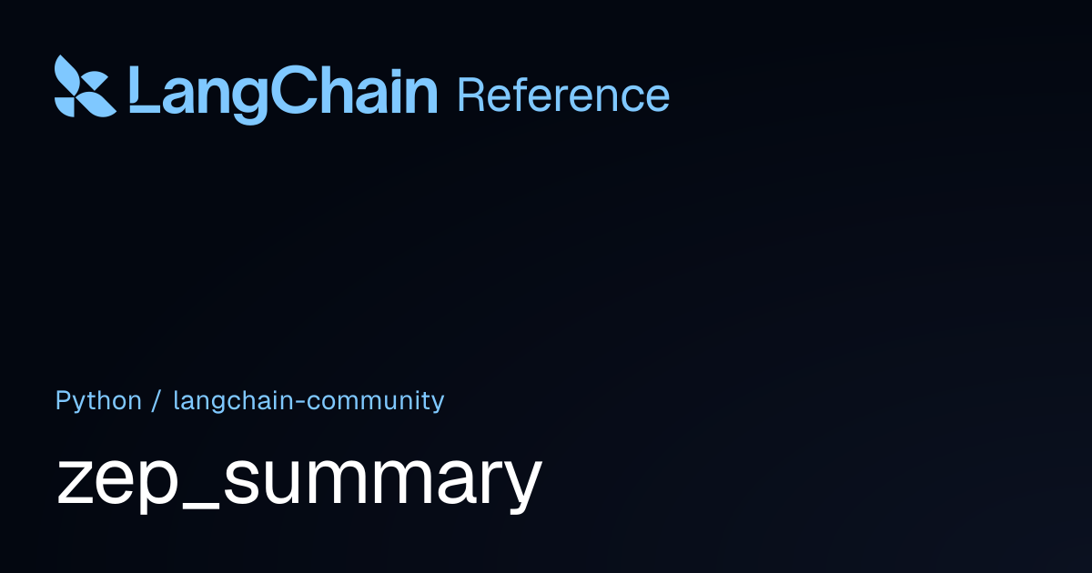zep_summary | langchain_community | LangChain Reference