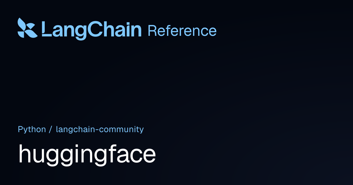 huggingface | langchain_community | LangChain Reference