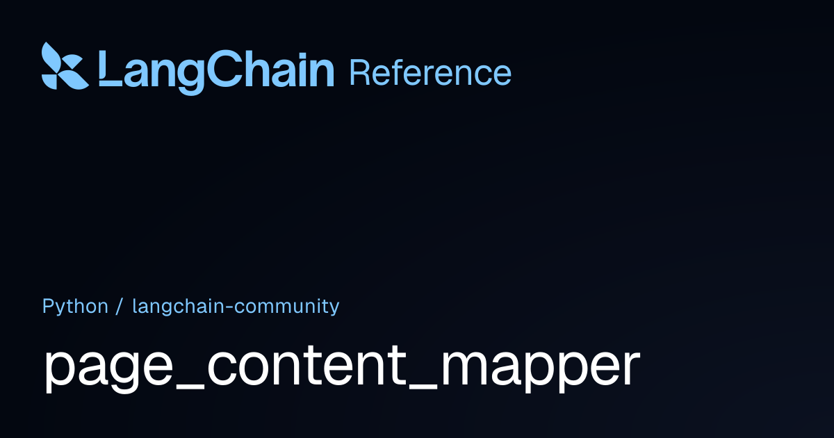 page_content_mapper | langchain_community | LangChain Reference