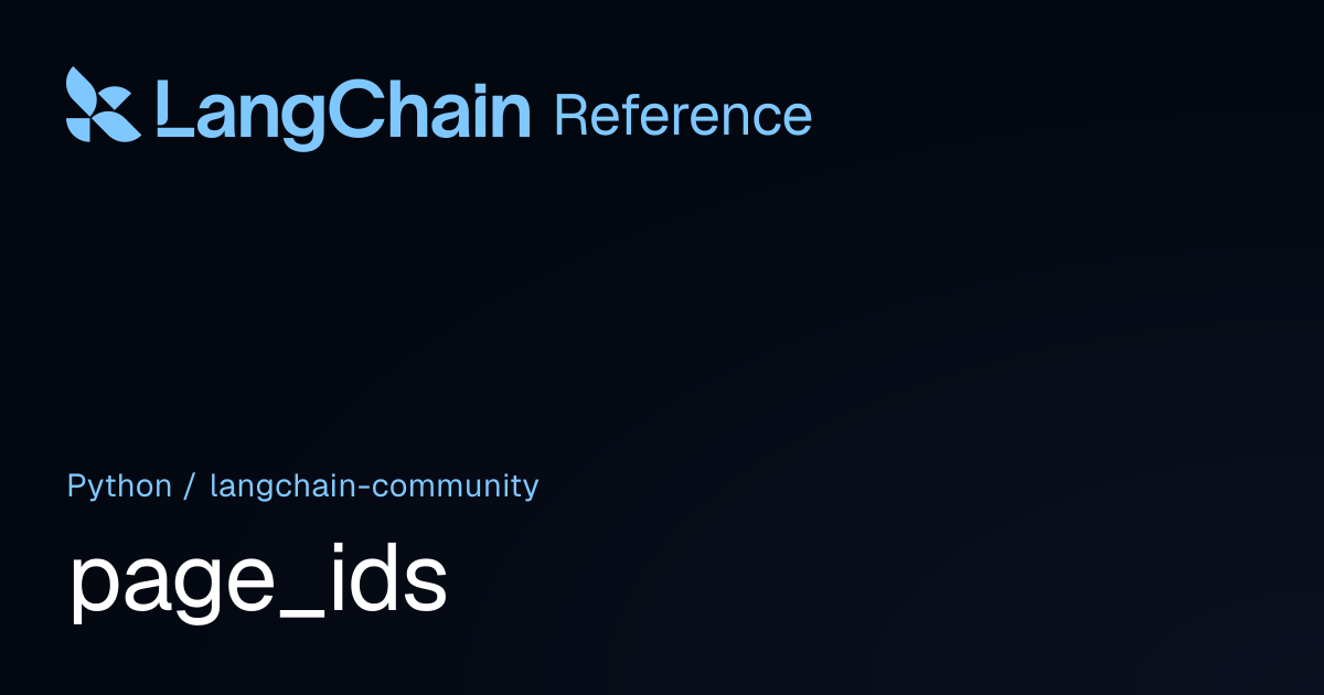 page_ids | langchain_community | LangChain Reference