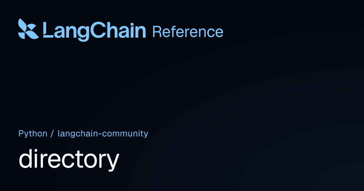 directory | langchain_community | LangChain Reference