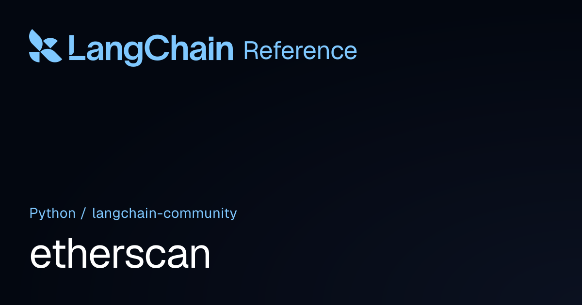 etherscan | langchain_community | LangChain Reference