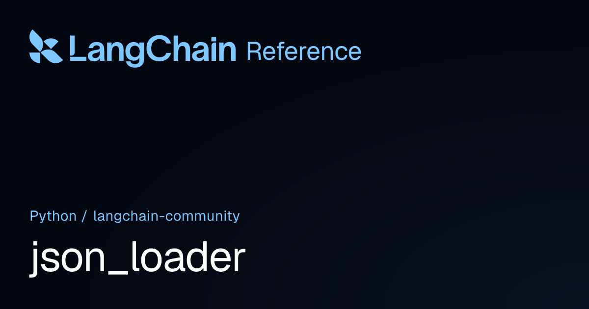 json_loader | langchain_community | LangChain Reference