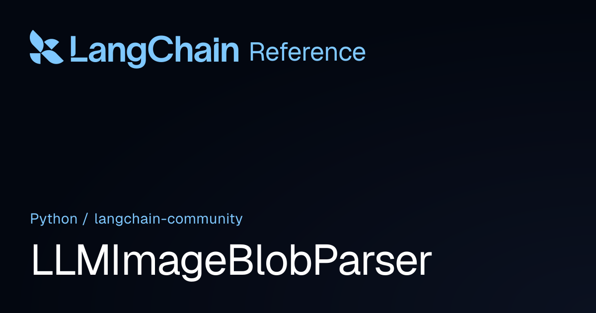 LLMImageBlobParser | langchain_community | LangChain Reference
