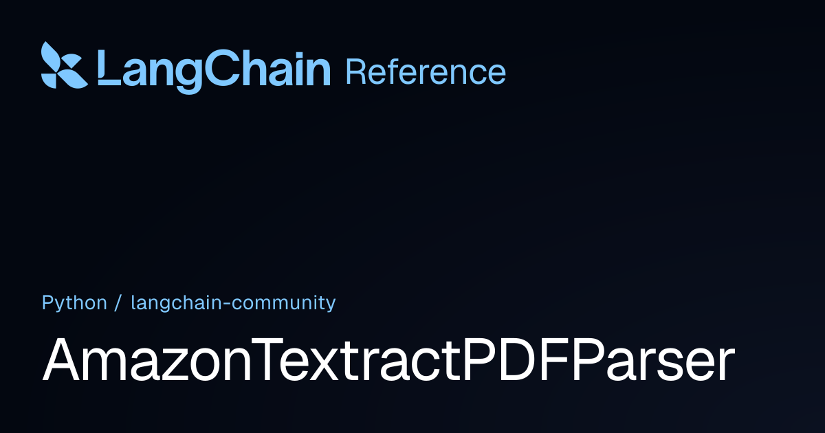 AmazonTextractPDFParser | langchain_community | LangChain Reference