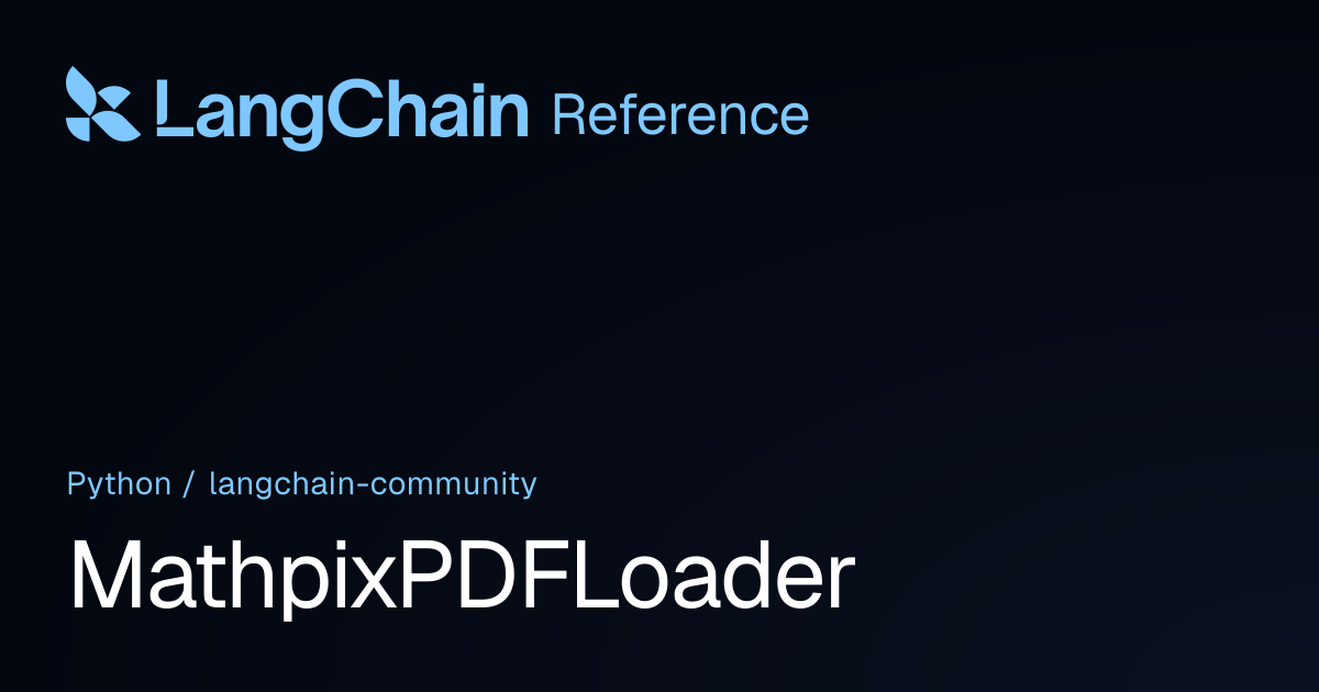 MathpixPDFLoader | langchain_community | LangChain Reference
