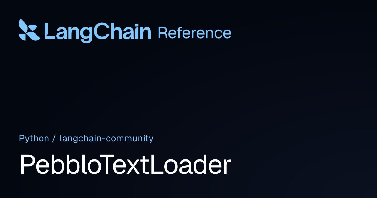 PebbloTextLoader | langchain_community | LangChain Reference
