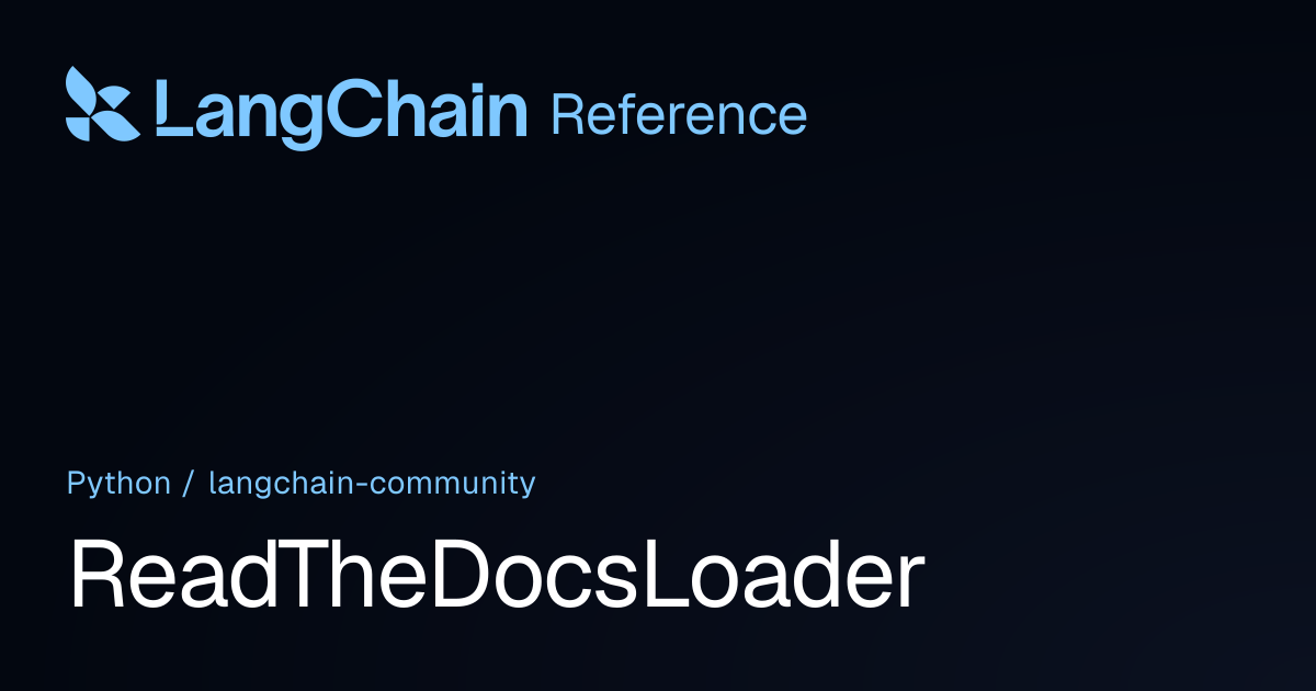 ReadTheDocsLoader | langchain_community | LangChain Reference