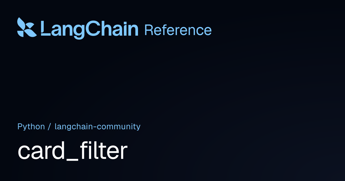 card_filter | langchain_community | LangChain Reference