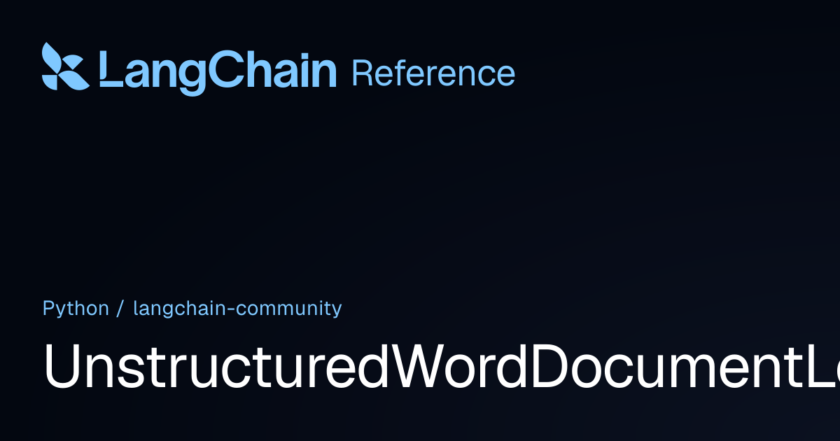 UnstructuredWordDocumentLoader | langchain_community | LangChain Reference