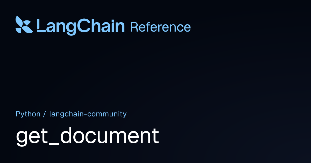 get_document | langchain_community | LangChain Reference