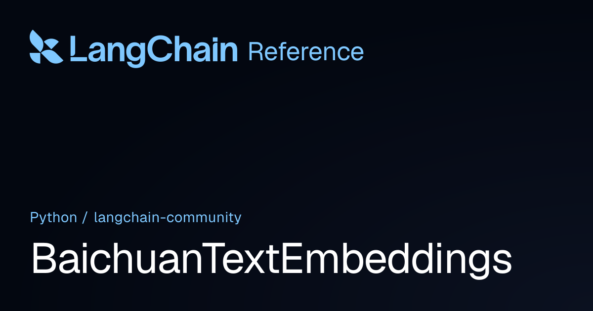 BaichuanTextEmbeddings | langchain_community | LangChain Reference