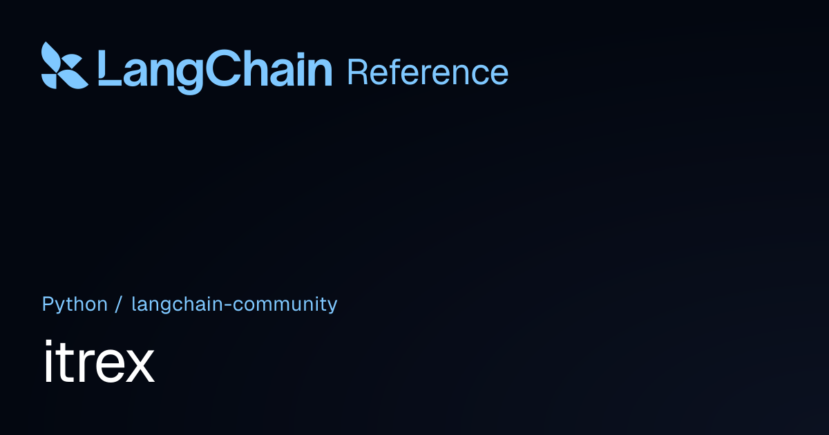 itrex | langchain_community | LangChain Reference