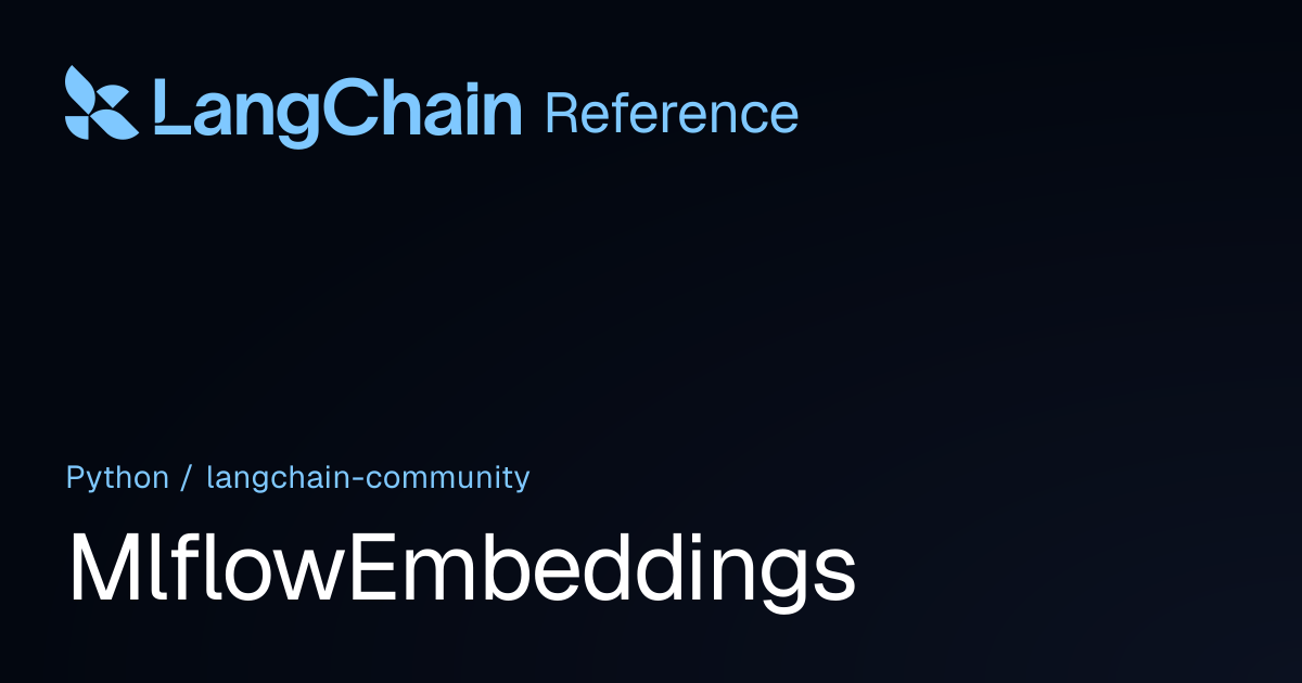 MlflowEmbeddings | langchain_community | LangChain Reference