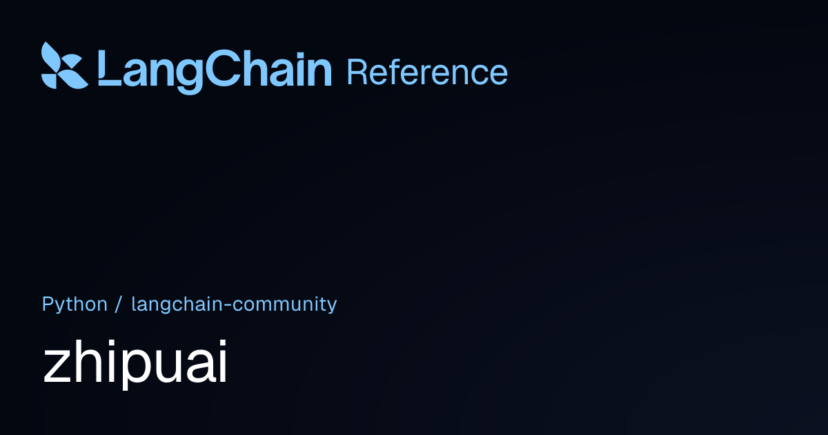 zhipuai | langchain_community | LangChain Reference
