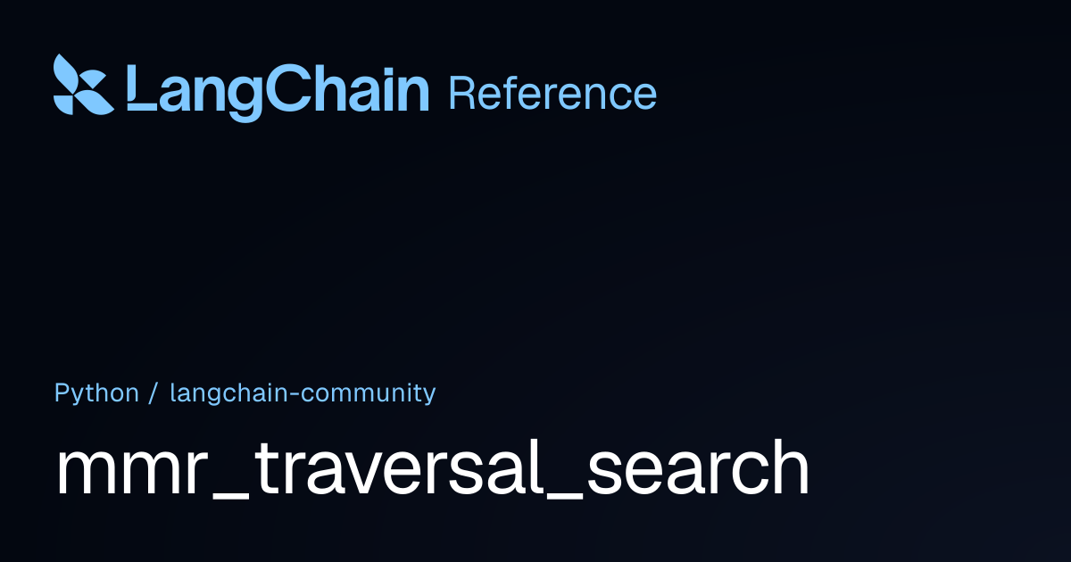 mmr_traversal_search | langchain_community | LangChain Reference