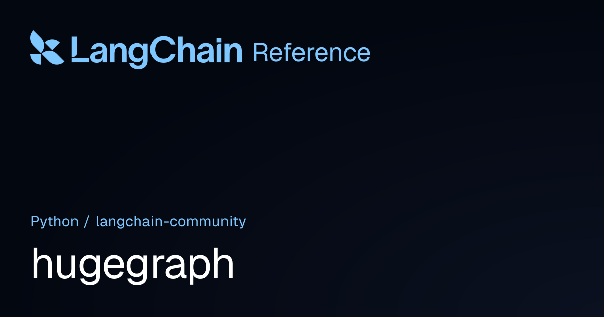 hugegraph | langchain_community | LangChain Reference