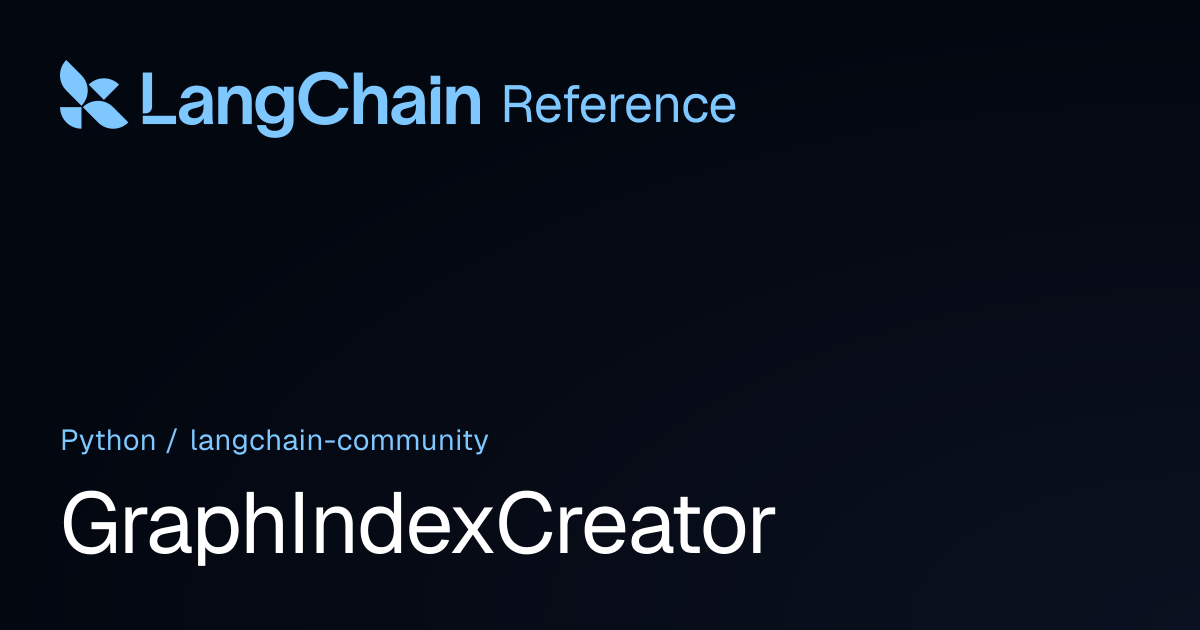 GraphIndexCreator | langchain_community | LangChain Reference