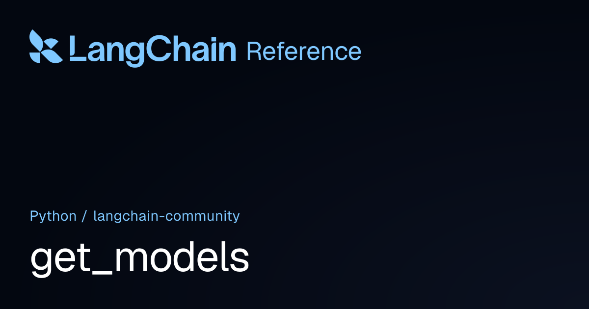 get_models | langchain_community | LangChain Reference