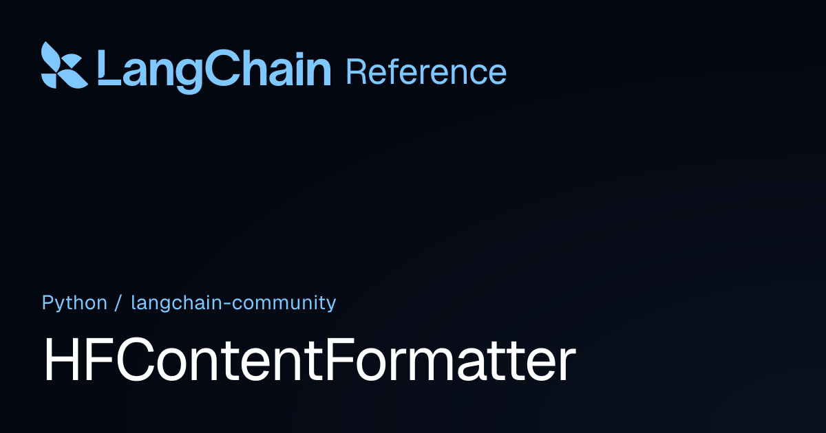 HFContentFormatter | langchain_community | LangChain Reference
