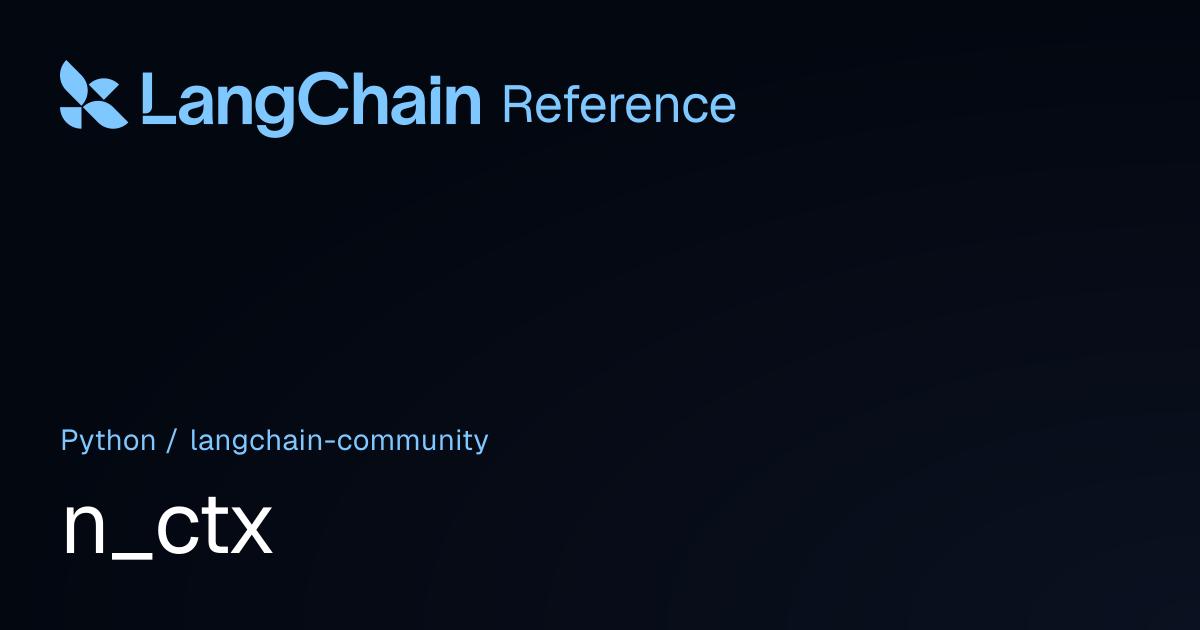 n_ctx | langchain_community | LangChain Reference