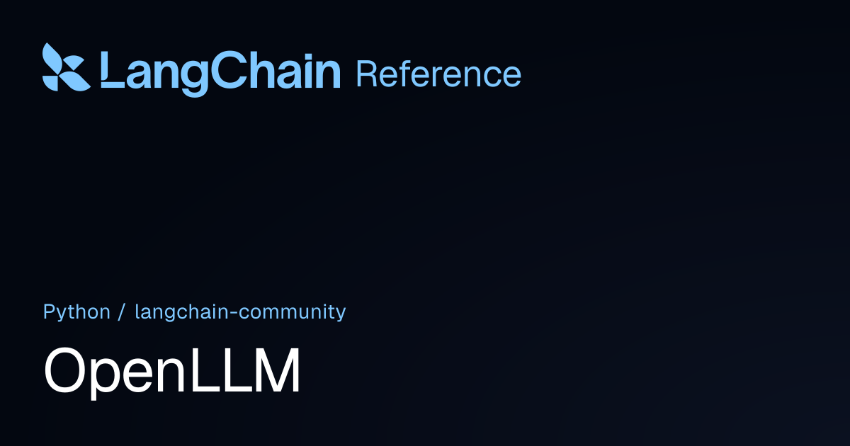 OpenLLM | langchain_community | LangChain Reference