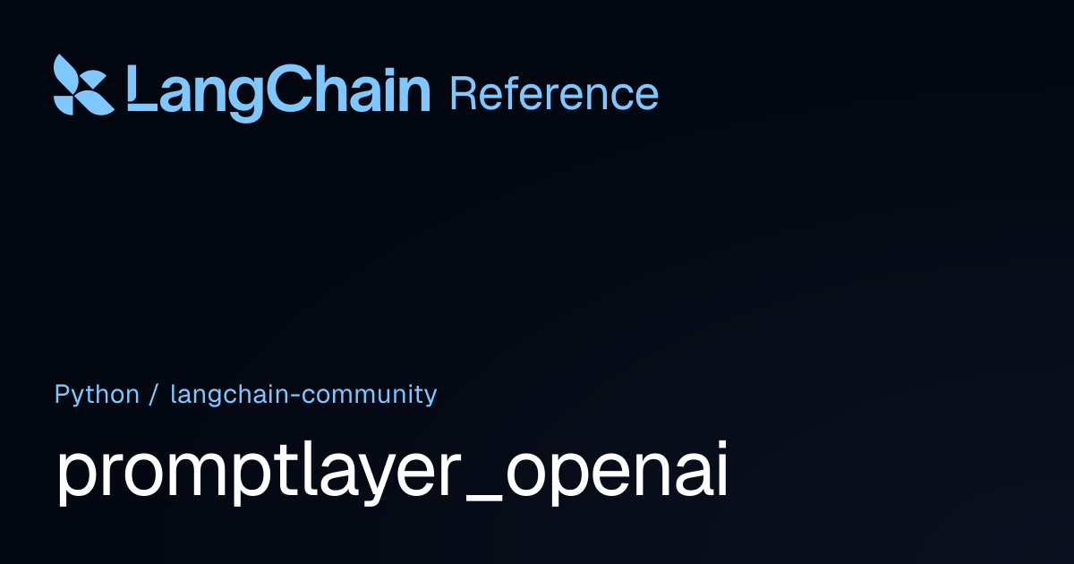promptlayer_openai | langchain_community | LangChain Reference