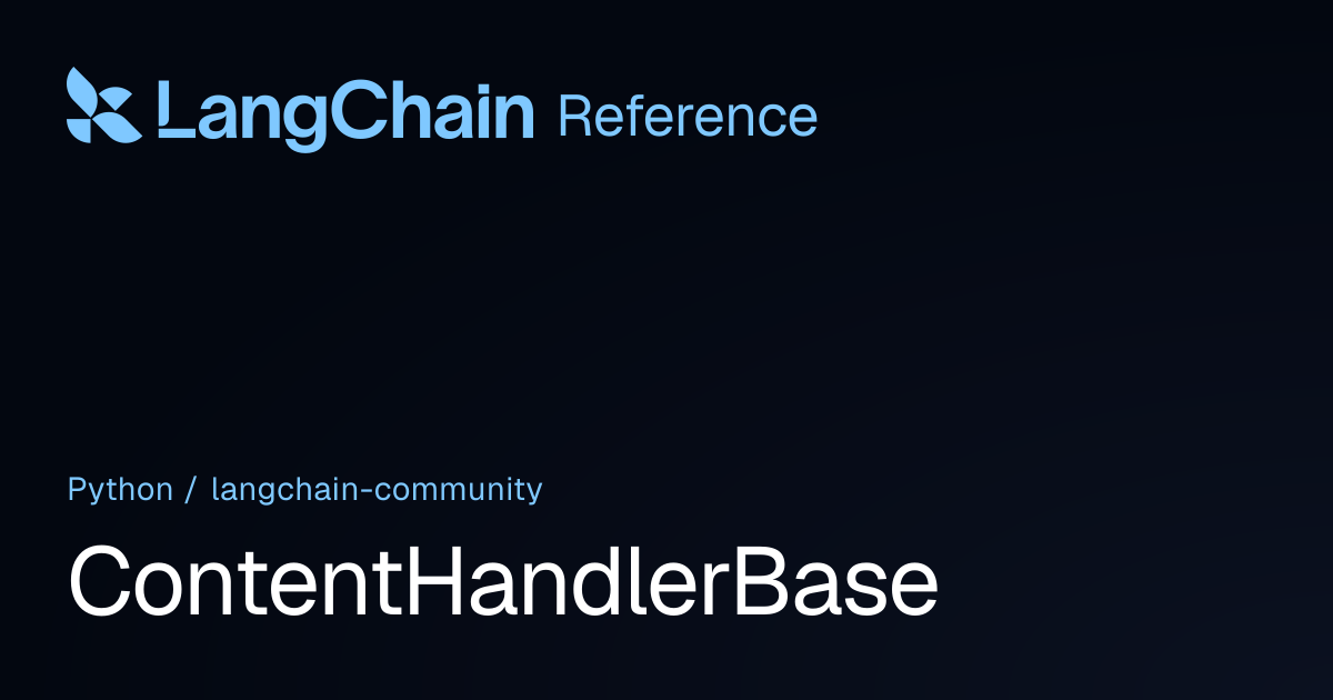 ContentHandlerBase | langchain_community | LangChain Reference