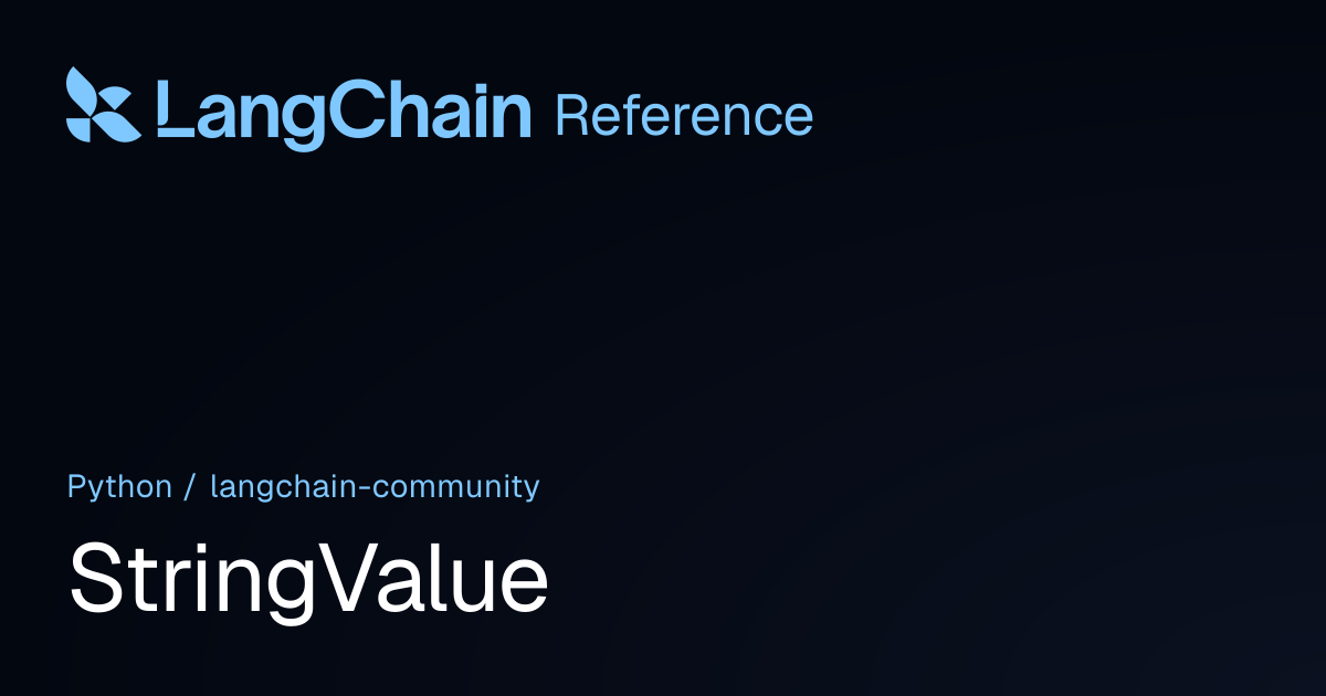 StringValue | langchain_community | LangChain Reference