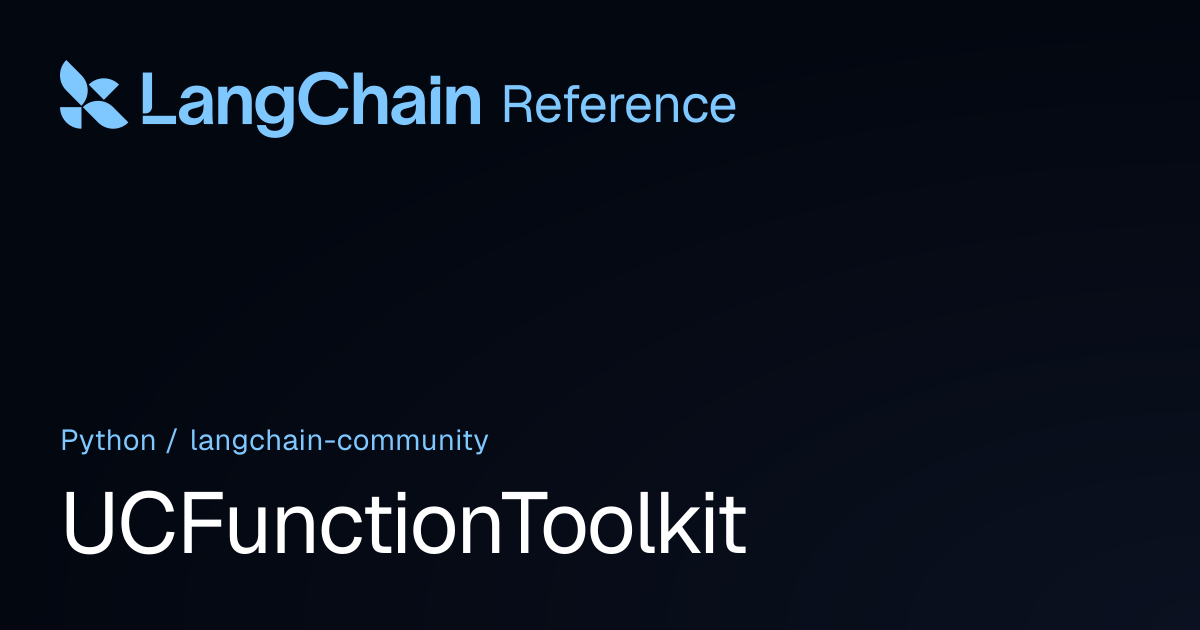 UCFunctionToolkit | langchain_community | LangChain Reference