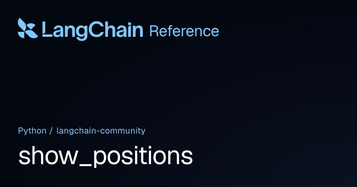 show_positions | langchain_community | LangChain Reference
