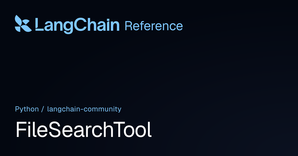 FileSearchTool | langchain_community | LangChain Reference