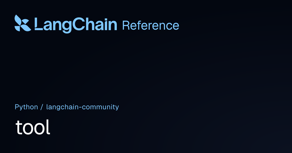 tool | langchain_community | LangChain Reference