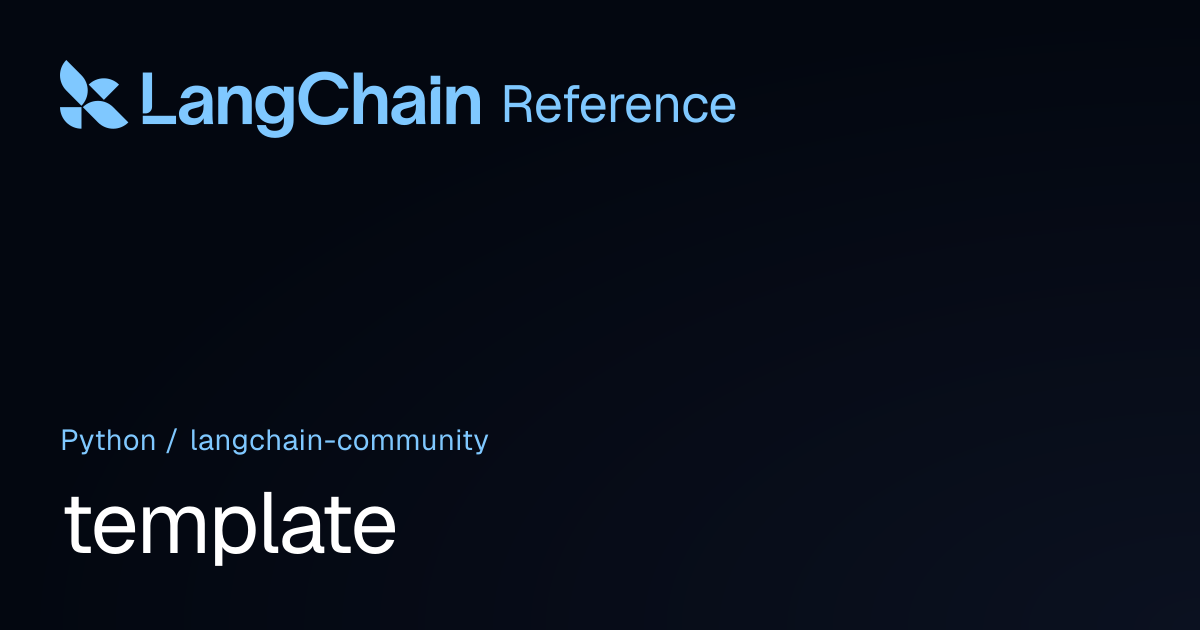 template | langchain_community | LangChain Reference