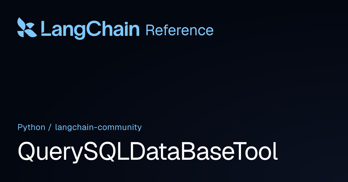 QuerySQLDataBaseTool | langchain_community | LangChain Reference