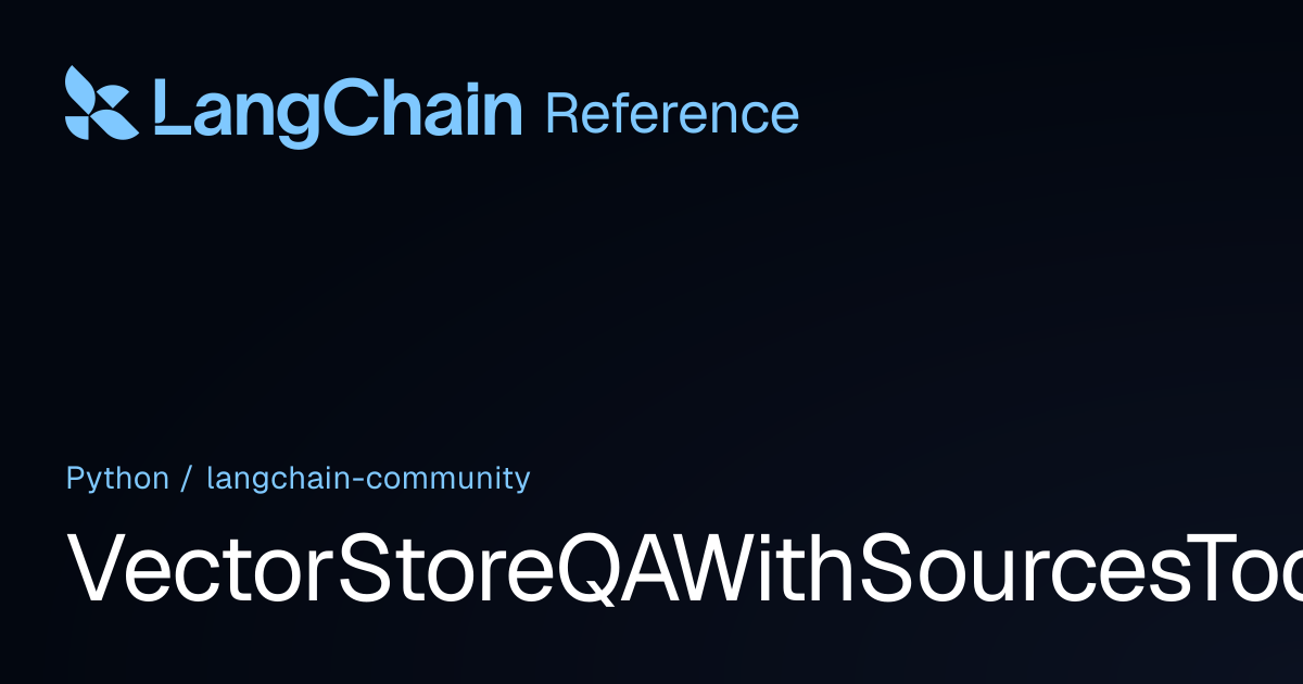VectorStoreQAWithSourcesTool | langchain_community | LangChain Reference