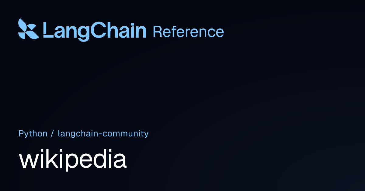 wikipedia | langchain_community | LangChain Reference