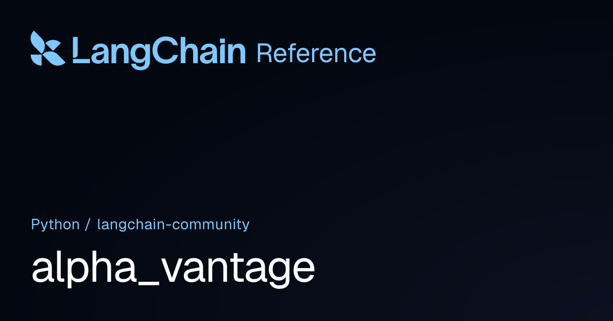 alpha_vantage | langchain_community | LangChain Reference