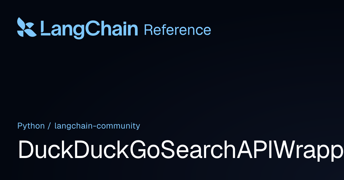 DuckDuckGoSearchAPIWrapper | langchain_community | LangChain Reference