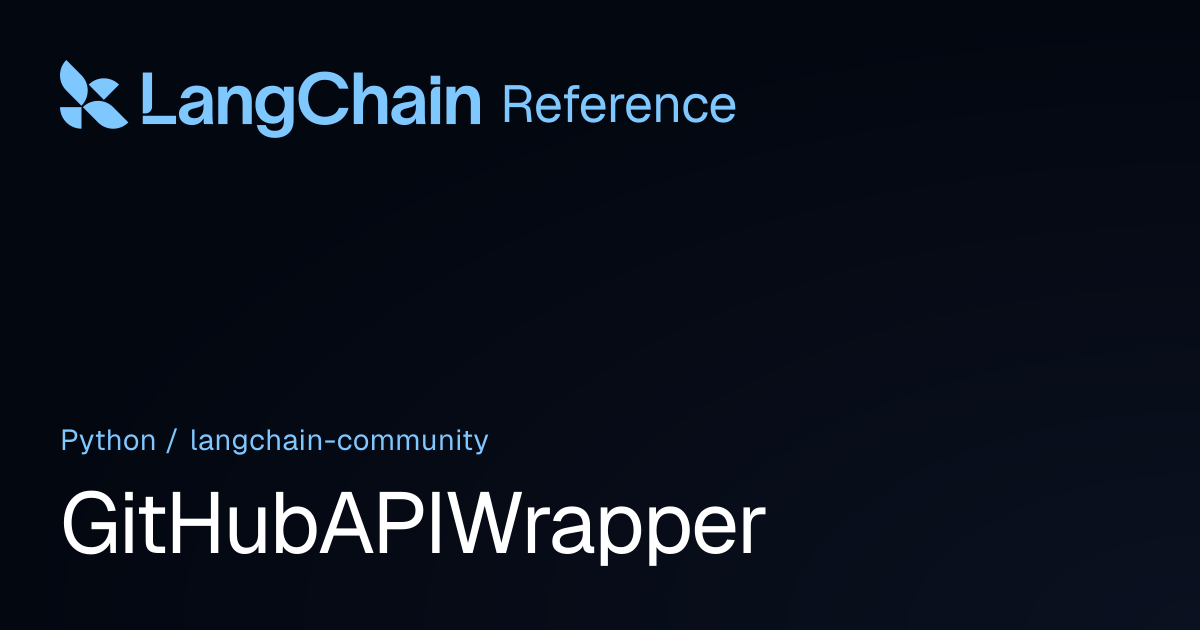 GitHubAPIWrapper | langchain_community | LangChain Reference