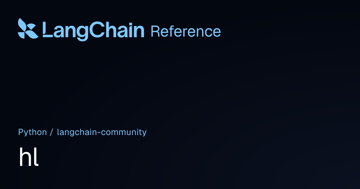 hl | langchain_community | LangChain Reference