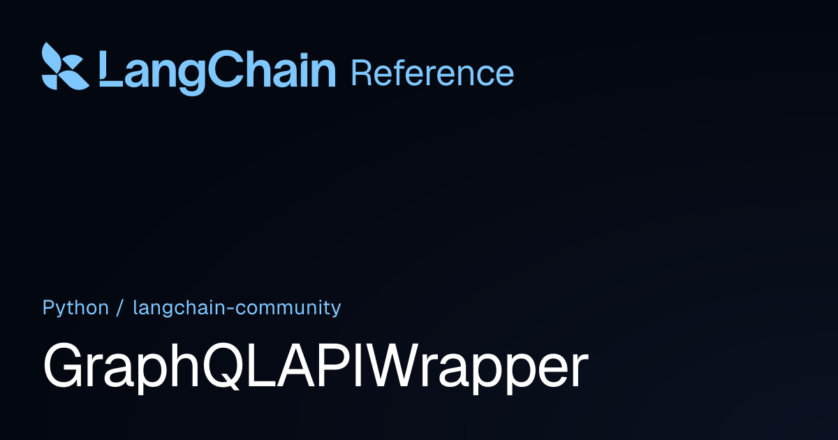 GraphQLAPIWrapper | langchain_community | LangChain Reference